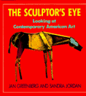 The Sculptor's Eye: Looking at Contemporary American Art - Click to Buy