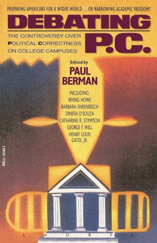 Debating P.C.: The Controversy over Political Correctness on College Campuses - Click to Buy