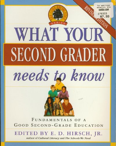 What Your Second Grader Needs to Know: Fundamentals of a Good Second-Grade Education Revised (Core Knowledge Series) - Click to Buy