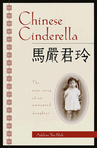 Chinese Cinderella: The true story of an unwanted daughter - Click to Buy