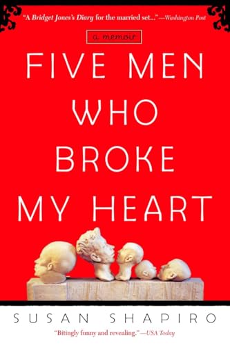 Five Men Who Broke My Heart: A Memoir