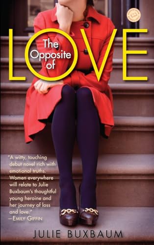 The Opposite of Love: A Novel (Random House Reader's Circle) - Click to Buy