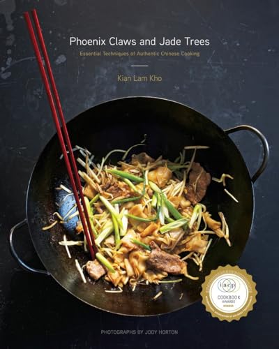 Phoenix Claws and Jade Trees: Essential Techniques of Authentic Chinese Cooking: A Cookbook - Click to Buy