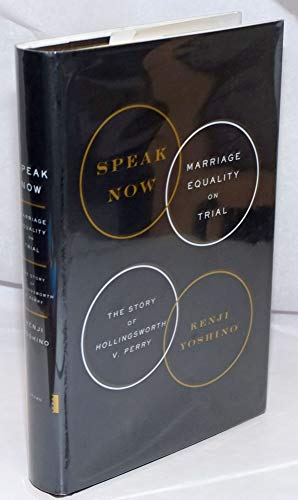 Speak Now: Marriage Equality on Trial, the Story of Hollingsworth V. Perry - Click to Buy