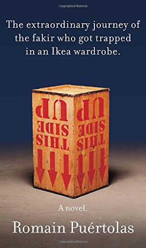 The Extraordinary Journey of the Fakir Who Got Trapped in an Ikea Wardrobe - Click to Buy