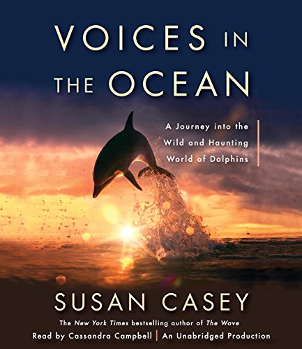 Voices in the Ocean: A Journey into the Wild and Haunting World of Dolphins - Click to Buy