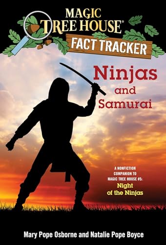 Ninjas and Samurai: A Nonfiction Companion to Magic Tree House #5: Night of the Ninjas (Magic Tree House (R) Fact Tracker) (Magic Tree House Fact Tracker) - Click to Buy