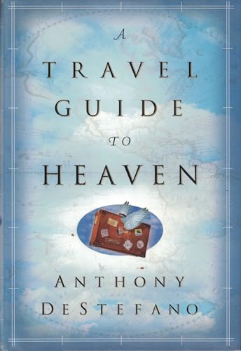 A Travel Guide to Heaven - Click to Buy