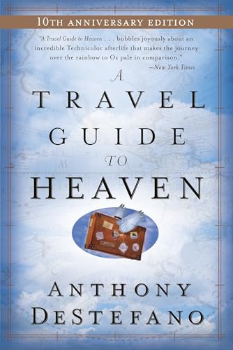 A Travel Guide to Heaven: 10th Anniversary Edition - Click to Buy