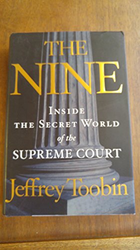 The Nine: Inside the Secret World of the Supreme Court - Click to Buy
