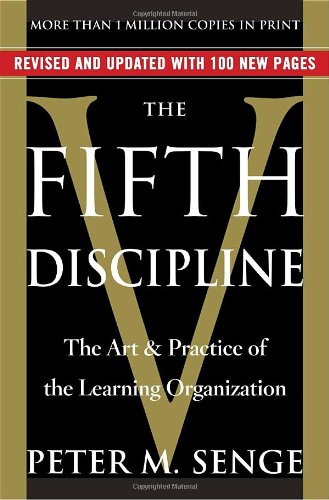The Fifth Discipline: The Art and Practice of the Learning Organization - Click to Buy