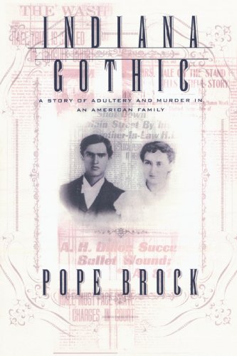Indiana Gothic: A Story of Adultery and Murder in an American Family - Click to Buy