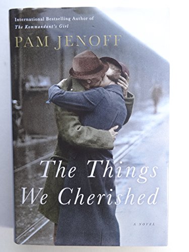 The Things We Cherished: A Novel - Click to Buy