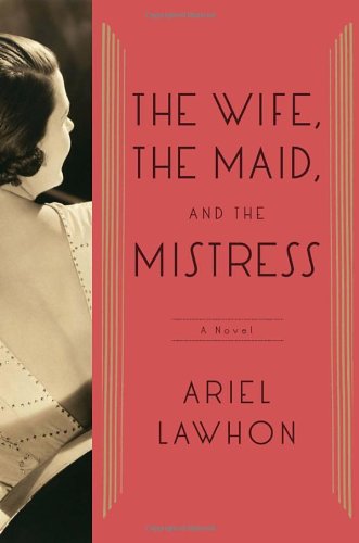 The Wife, the Maid, and the Mistress: A Novel - Click to Buy