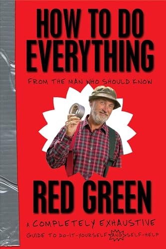How To Do Everything: (From the Man Who Should Know) - Click to Buy