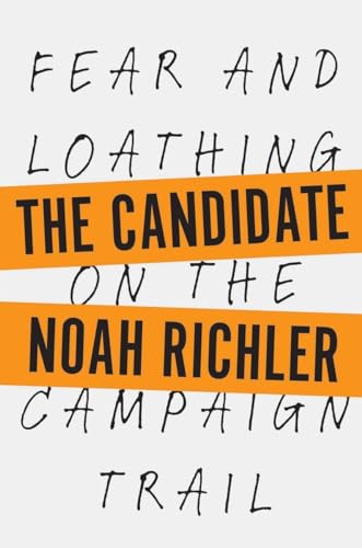 The Candidate: Fear and Loathing on the Campaign Trail - Click to Buy