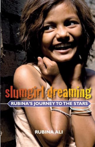 Slumgirl Dreaming: Rubina's Journey to the Stars - Click to Buy