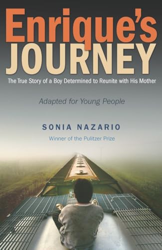 Enrique's Journey (The Young Adult Adaptation): The True Story of a Boy Determined to Reunite with His Mother - Click to Buy