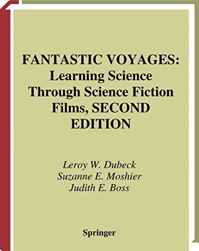 Fantastic Voyages: Learning Science Through Science Fiction Films - Click to Buy