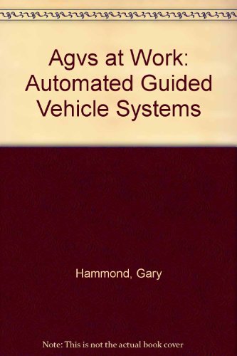 Agvs at Work: Automated Guided Vehicle Systems - Click to Buy