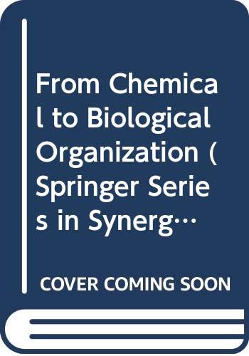 From Chemical to Biological Organization - Click to Buy