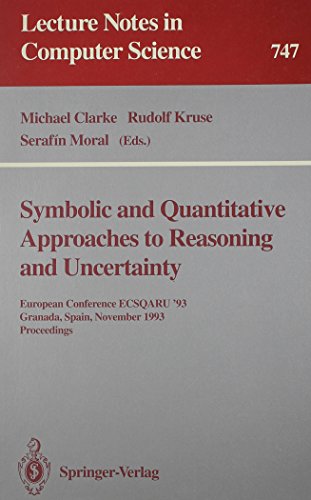 Symbolic and Quantitative Approaches to Reasoning and Uncertainty: European Conference Ecsqaru '93 Granada, Spain, November 8-10, 1993 : Proceedings (Lecture Notes in Computer Science, 747) - Click to Buy