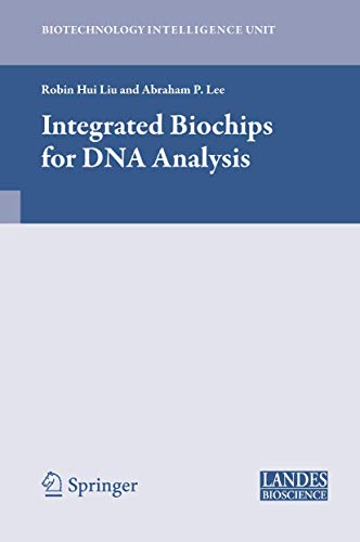 INTEGRATED BIOCHIPS FOR DNA ANALYSIS (Biotechnology Intelligence Unit) - Click to Buy