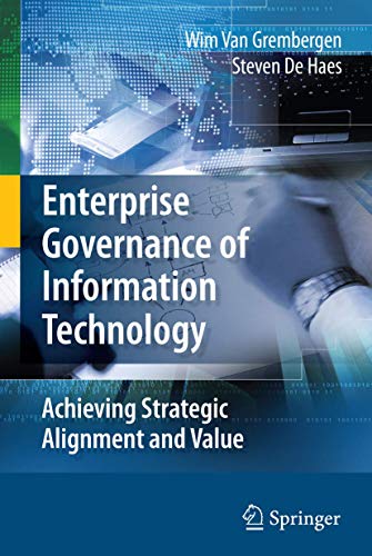 Enterprise Governance of Information Technology: Achieving Strategic Alignment and Value