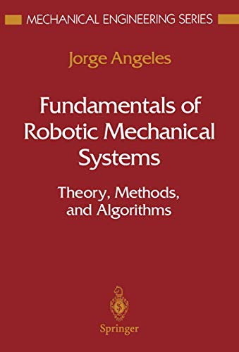 Fundamentals of Robotic Mechanical Systems: Theory, Methods - Click to Buy