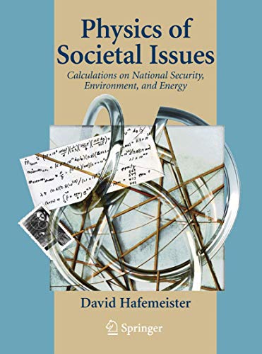 Physics of Societal Issues: Calculations on National Security, Environment, and Energy - Click to Buy