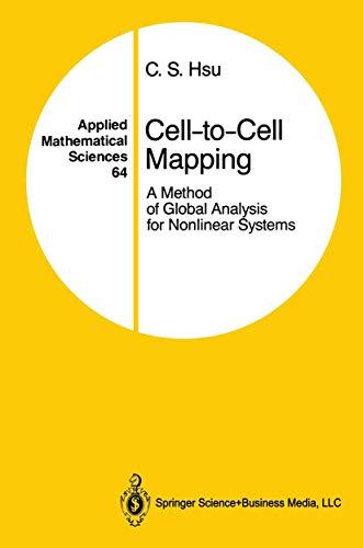 Cell-To-Cell Mapping: A Method of Global Analysis for Nonlinear Systems