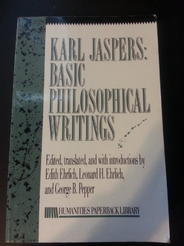 Karl Jaspers: Basic Philosophical Writings (Humanities Paperback Library) - Click to Buy