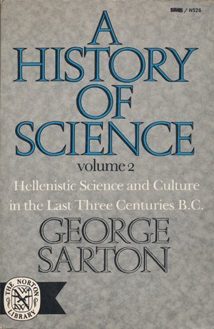 History of Science: Hellenistic Science and Culture in the Last Three Centuries B.C. (Volume 2) - Click to Buy
