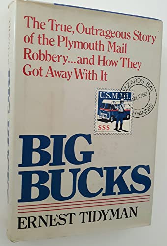 Big Bucks: The True, Outrageous Story of the Plymouth Mail Robbery and How They Got Away with It - Click to Buy