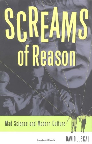 Screams of Reason: Mad Science in Modern Culture - Click to Buy