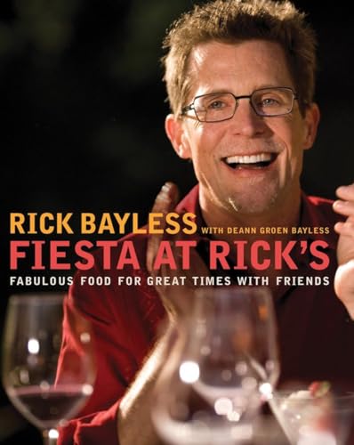 Fiesta at Rick's: Fabulous Food for Great Times with Friends - Click to Buy
