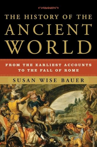 The History of the Ancient World: From the Earliest Accounts to the Fall of Rome - Click to Buy
