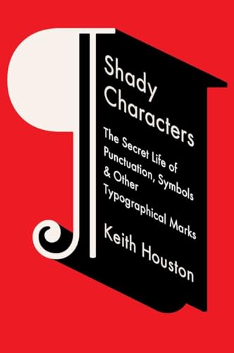 Shady Characters: The Secret Life of Punctuation, Symbols, and Other Typographical Marks - Click to Buy