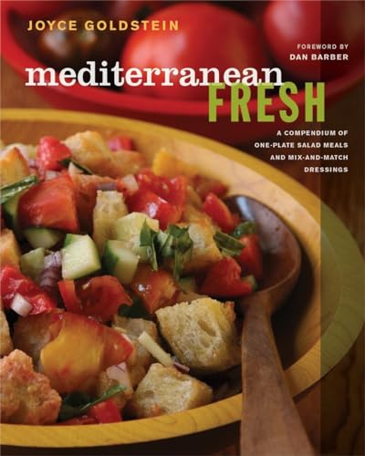Mediterranean Fresh: A Compendium of One-Plate Salad Meals and Mix-and-Match Dressings - Click to Buy