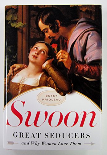 Swoon – Great Seducers and Why Women Love Them - Click to Buy
