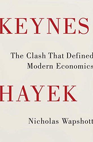 Keynes Hayek: The Clash that Defined Modern Economics - Click to Buy