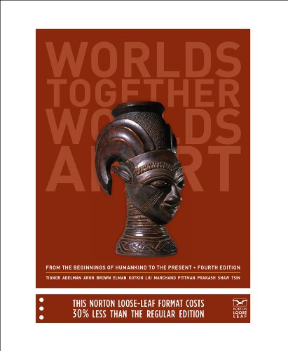 Worlds Together, Worlds Apart: A History of the World: From the Beginnings of Humankind to the Present - Click to Buy