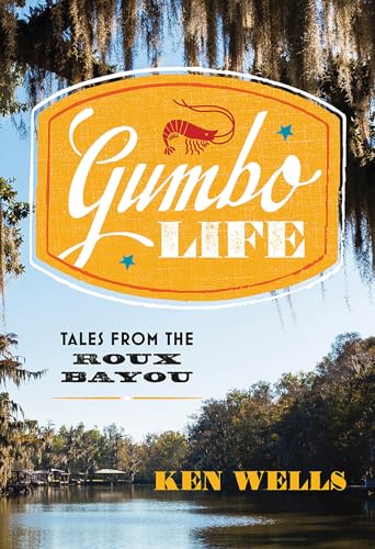 Gumbo Life: Tales from the Roux Bayou - Click to Buy