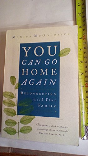 You Can Go Home Again: Reconnecting with Your Family - Click to Buy
