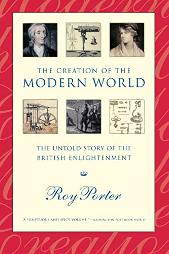The Creation of the Modern World: The Untold Story of the British Enlightenment - Click to Buy