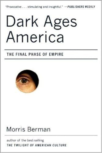 Dark Ages America: The Final Phase of Empire - Click to Buy
