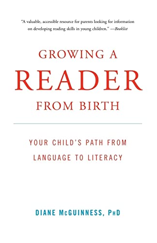 Growing a Reader from Birth: Your Child's Path from Language to Literacy