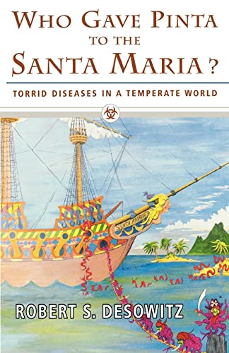 Who Gave Pinta to the Santa Maria?: Torrid Diseases in a Temperate World - Click to Buy