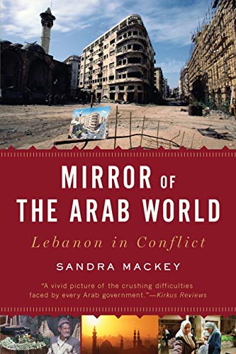 Mirror of the Arab World: Lebanon in Conflict - Click to Buy