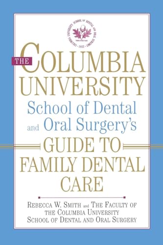 The Columbia University School of Dental and Oral Surgery's Guide to Family Dental Care - Click to Buy